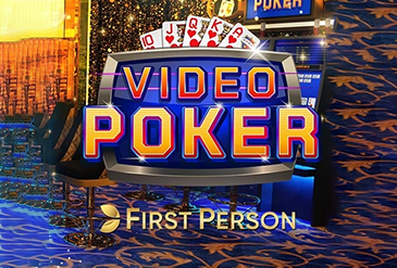 First Person Video Poker.